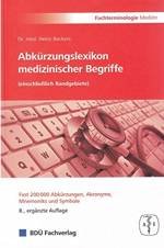 Abkürzungslexikon medizinischer Begriffe (einschließlich Randgebiete)